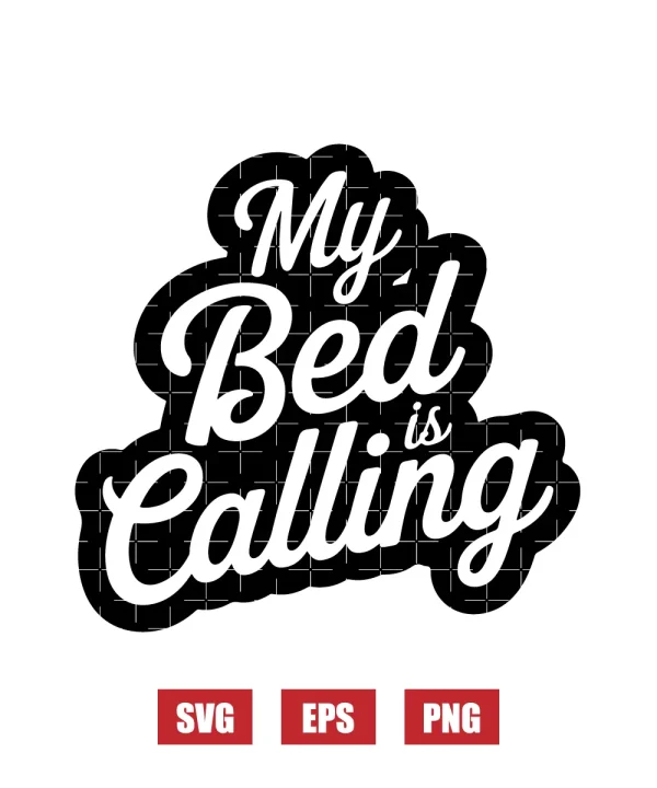 My Bed Is Calling Svg