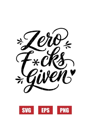 Zero F*cks Given Svg