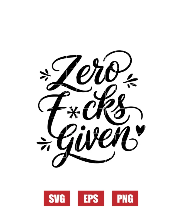 Zero F*cks Given Svg