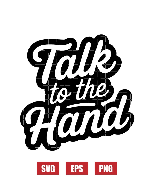 Talk To The Hand Svg