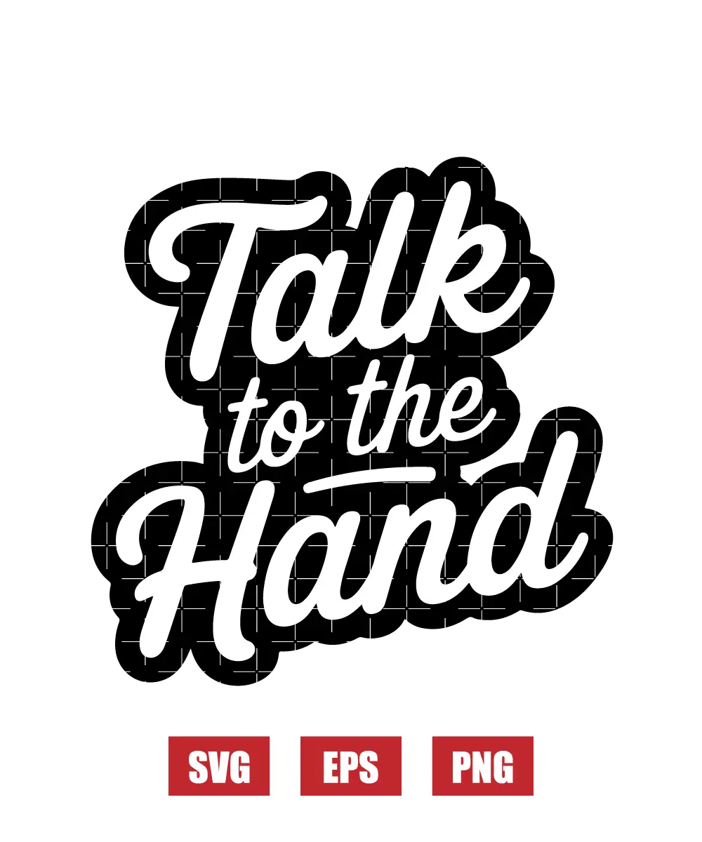 Talk To The Hand Svg
