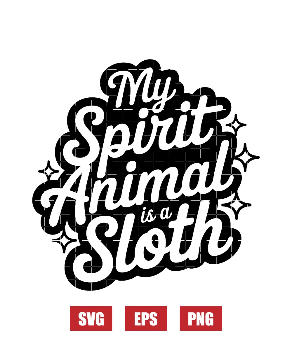 My Spirit Animal Is A Sloth Svg