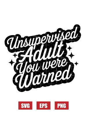 Unsupervised Adult You Were Warned Svg