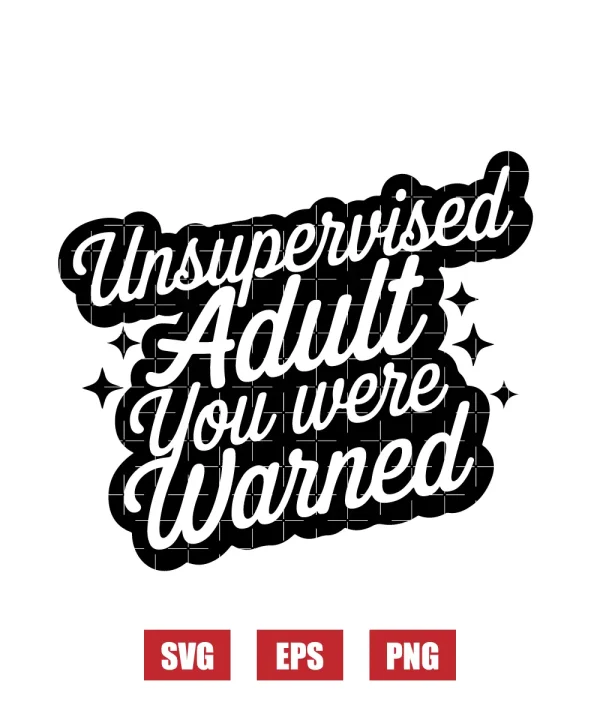 Unsupervised Adult You Were Warned Svg