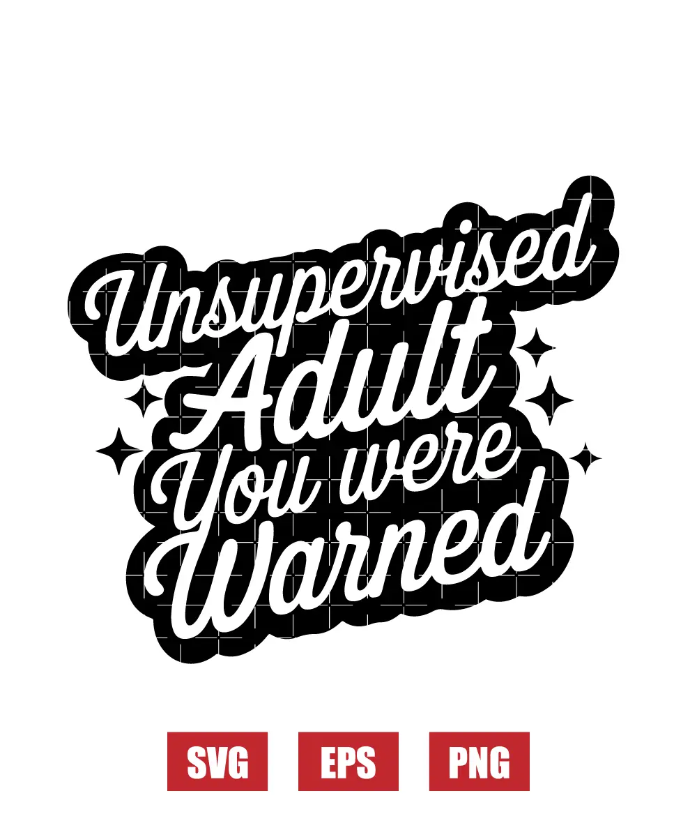 Unsupervised Adult You Were Warned Svg