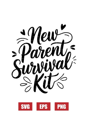 New Parent Survival Kit Svg
