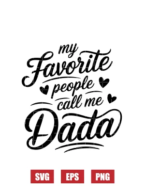 My Favorite People Call Me Dada Svg