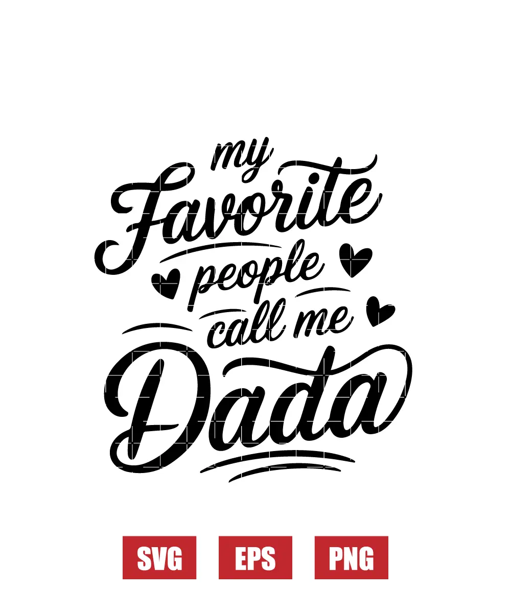 My Favorite People Call Me Dada Svg