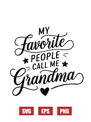 My Favorite People Call Me Grandma Svg