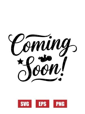 Coming Soon! Svg