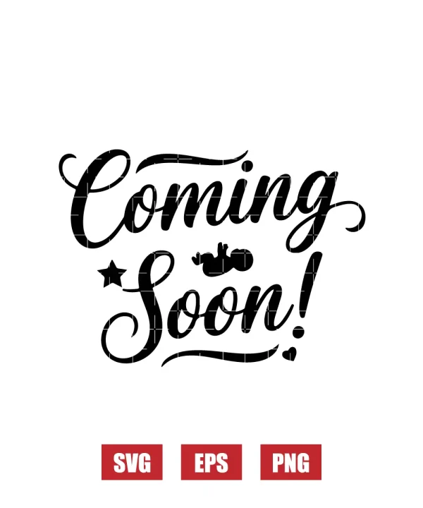 Coming Soon! Svg