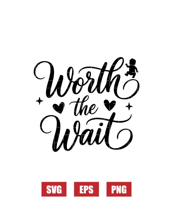 Worth The Wait Svg