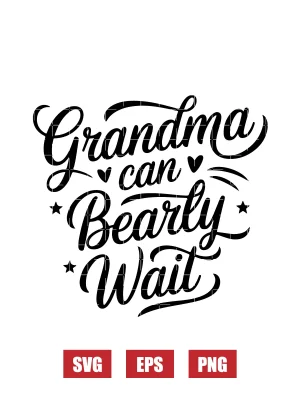Grandma Can Bearly Wait Svg