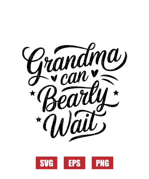 Grandma Can Bearly Wait Svg