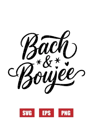 Bach & Boujee Svg