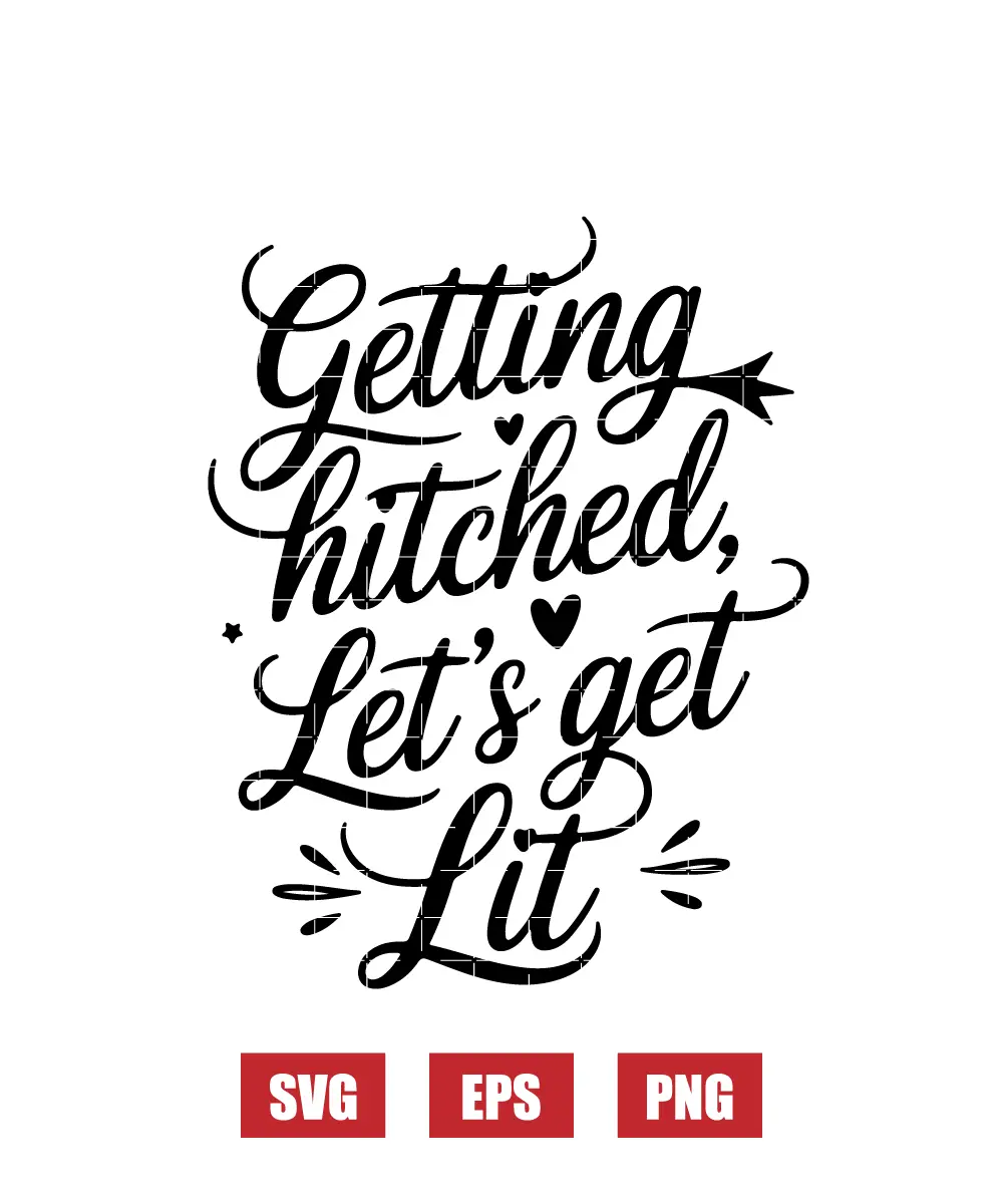 Getting Hitched, Let’s Get Lit Svg
