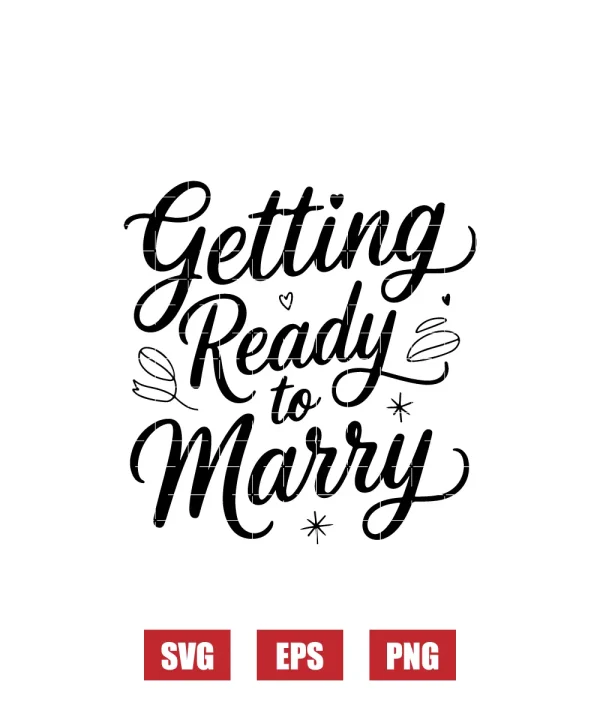 Getting Ready To Marry Svg
