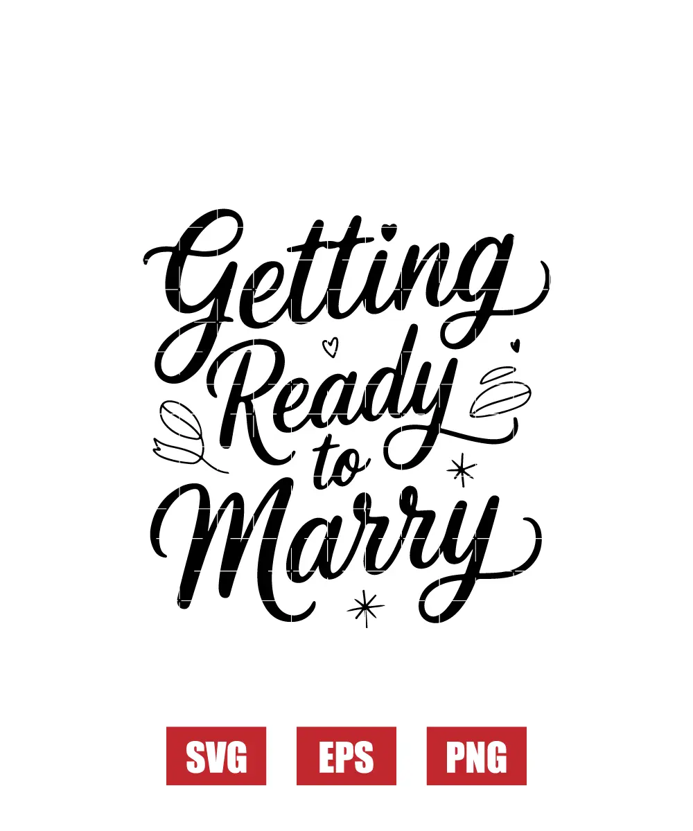 Getting Ready To Marry Svg