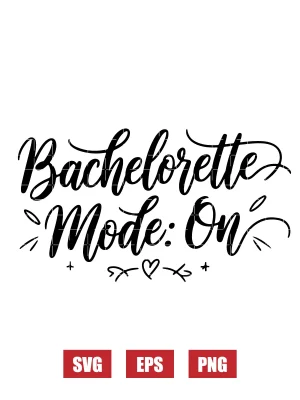 Bachelorette Mode: ON Svg