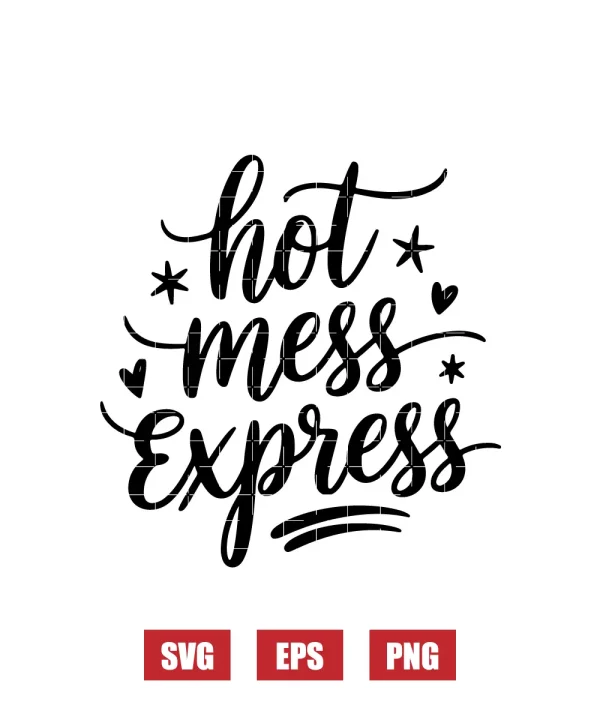 Hot Mess Express Svg