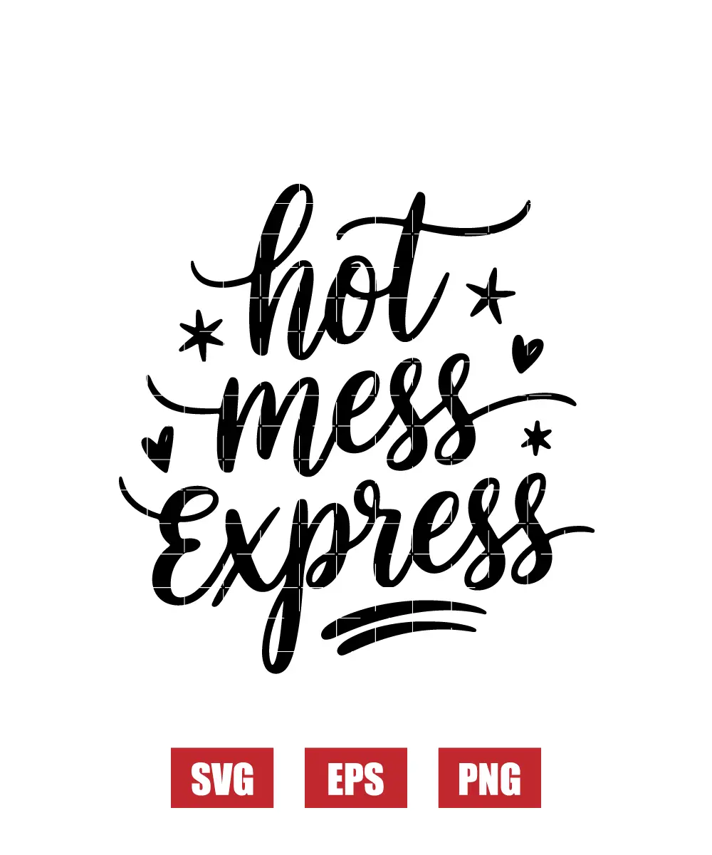 Hot Mess Express Svg