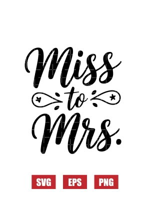 Miss To Mrs. Svg