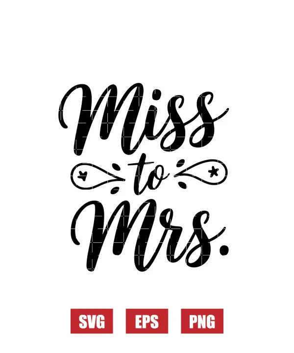 Miss To Mrs. Svg