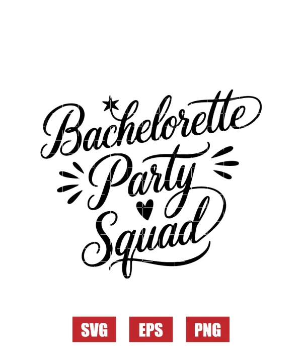 Bachelorette Party Squad Svg