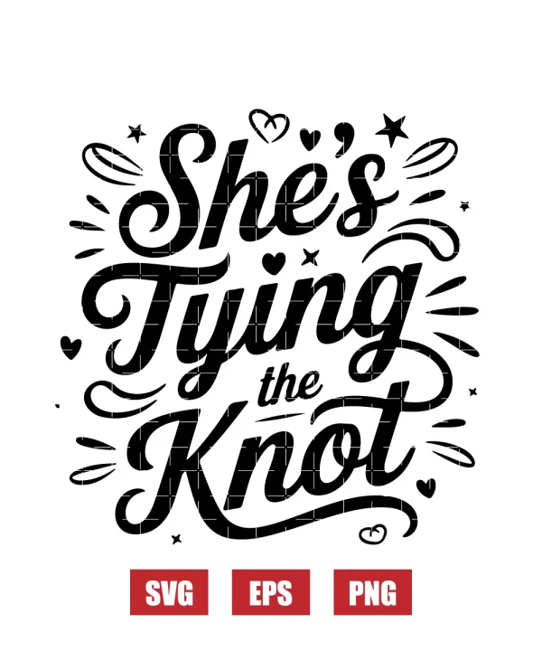 She's Tying The Knot Svg