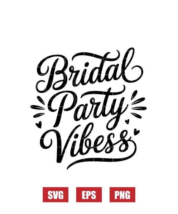Bridal Party Vibes Svg