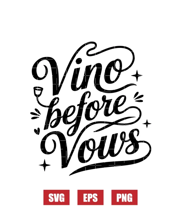 Vino Before Vows Svg