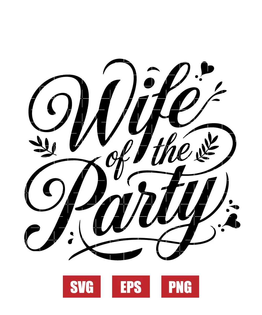 Wife of the Party Svg