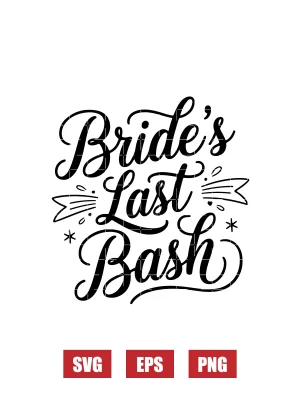 Bride's Last Bash Svg
