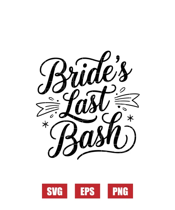 Bride's Last Bash Svg