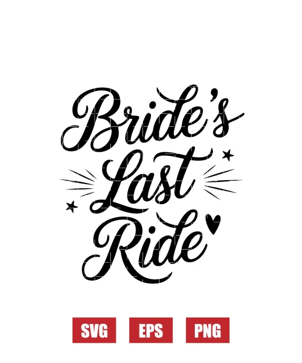 Bride’s Last Ride Svg