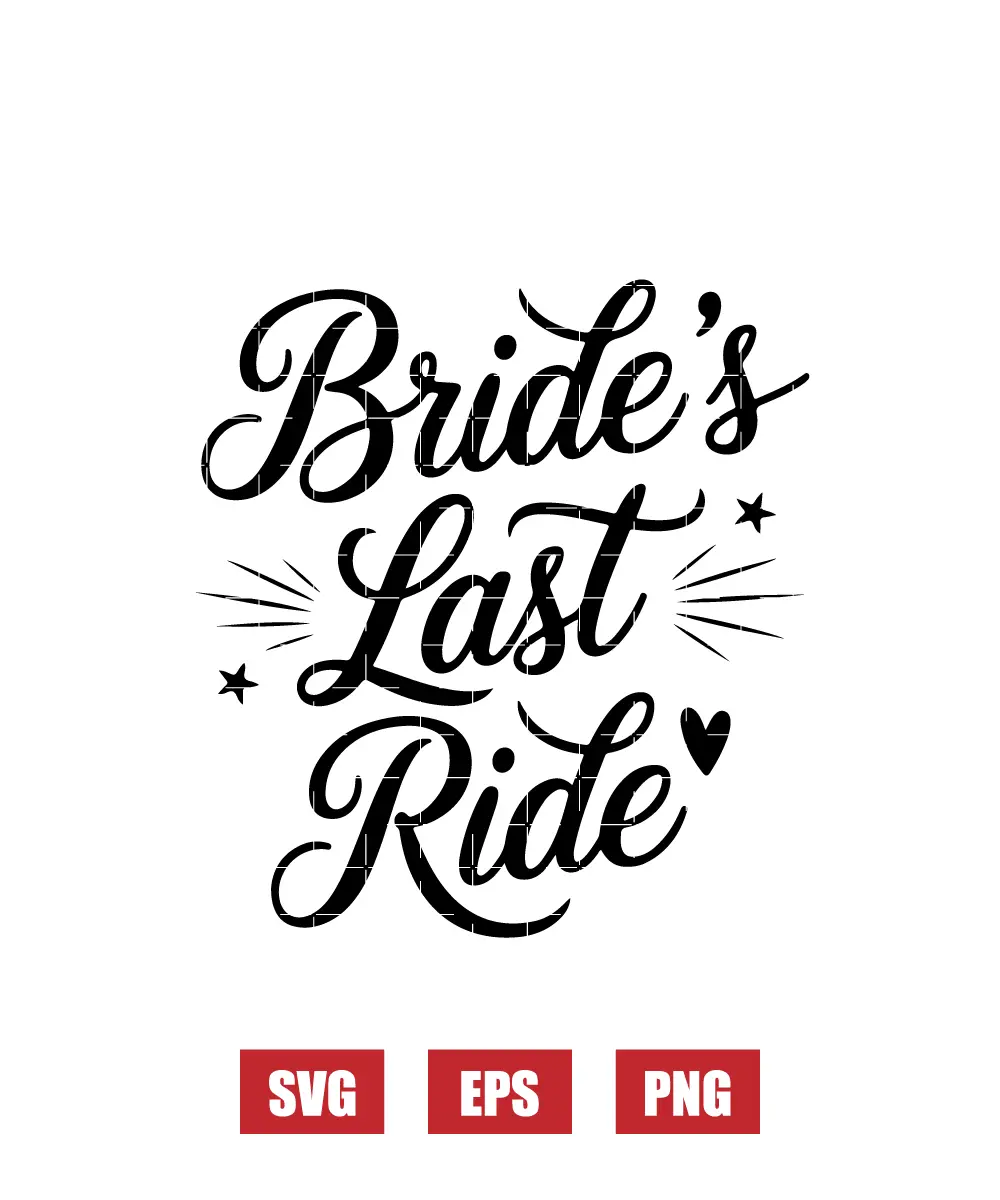 Bride’s Last Ride Svg