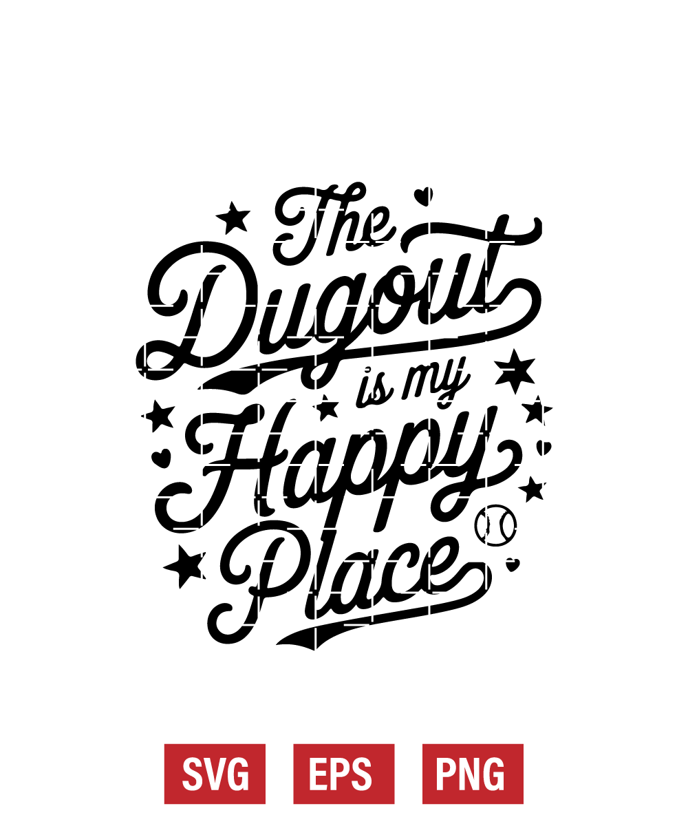 The Dugout Is My Happy Place Svg