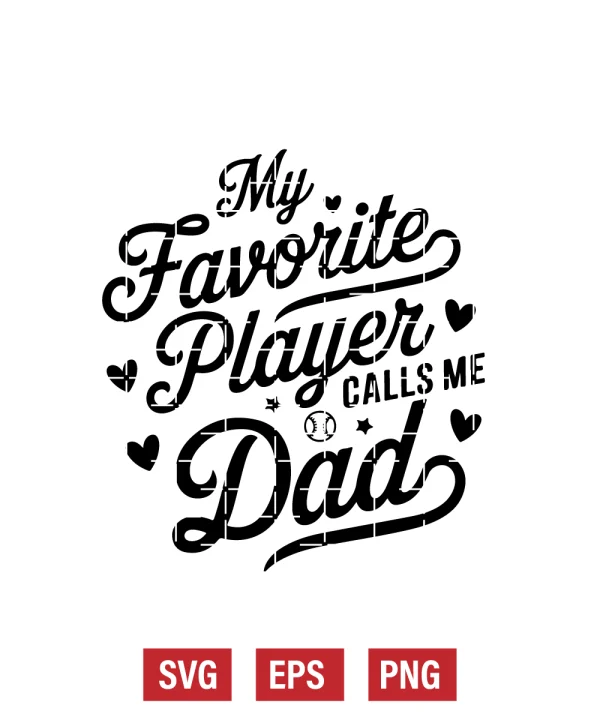 My Favorite Player Calls Me Dad Svg