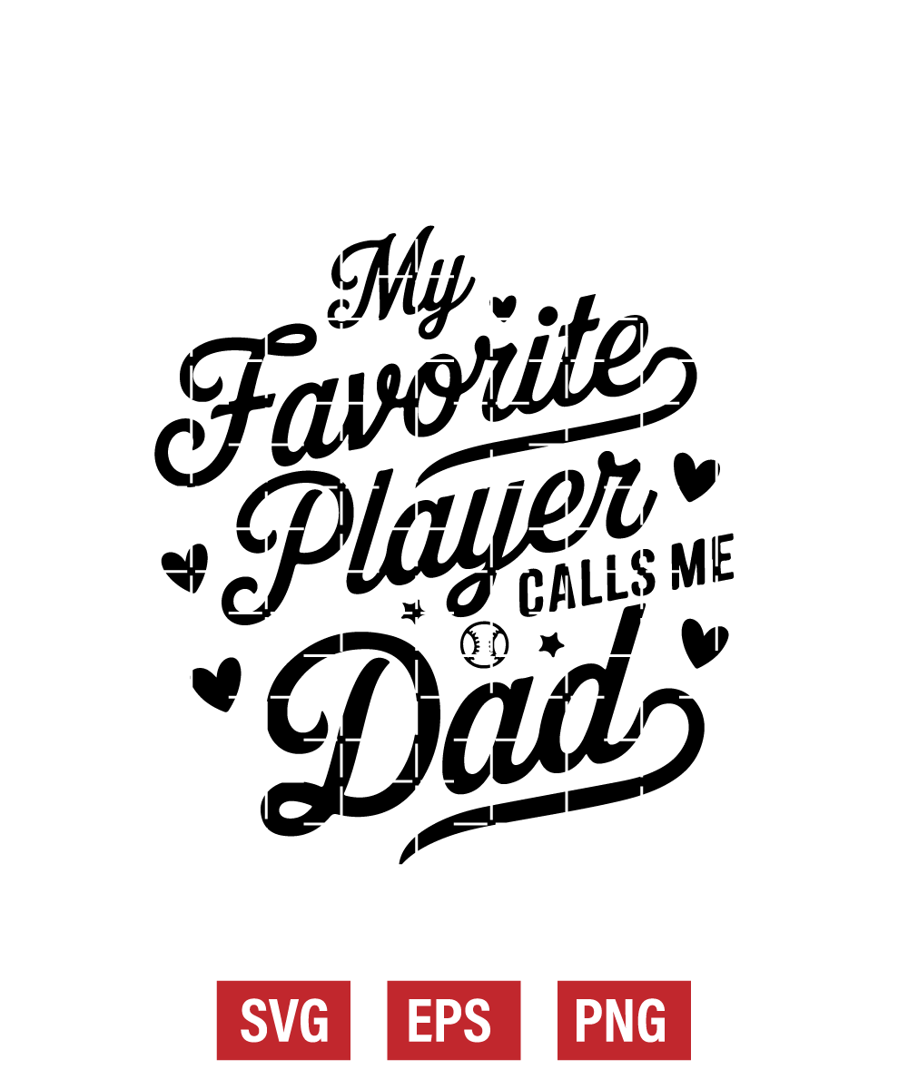 My Favorite Player Calls Me Dad Svg