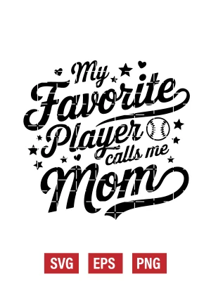 My Favorite Player Calls Me Mom Svg