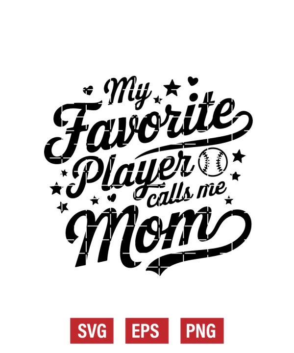 My Favorite Player Calls Me Mom Svg
