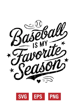 Baseball Is My Favorite Season Svg