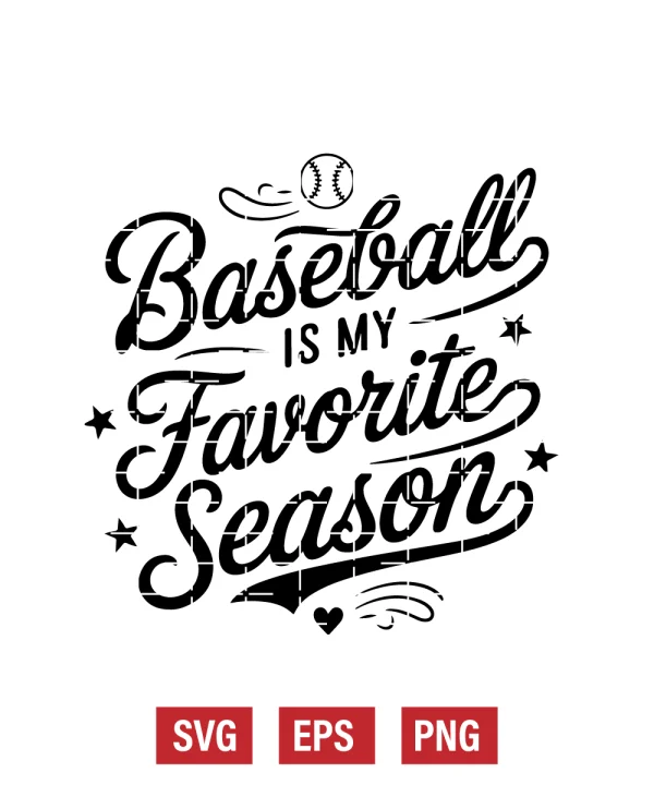 Baseball Is My Favorite Season Svg