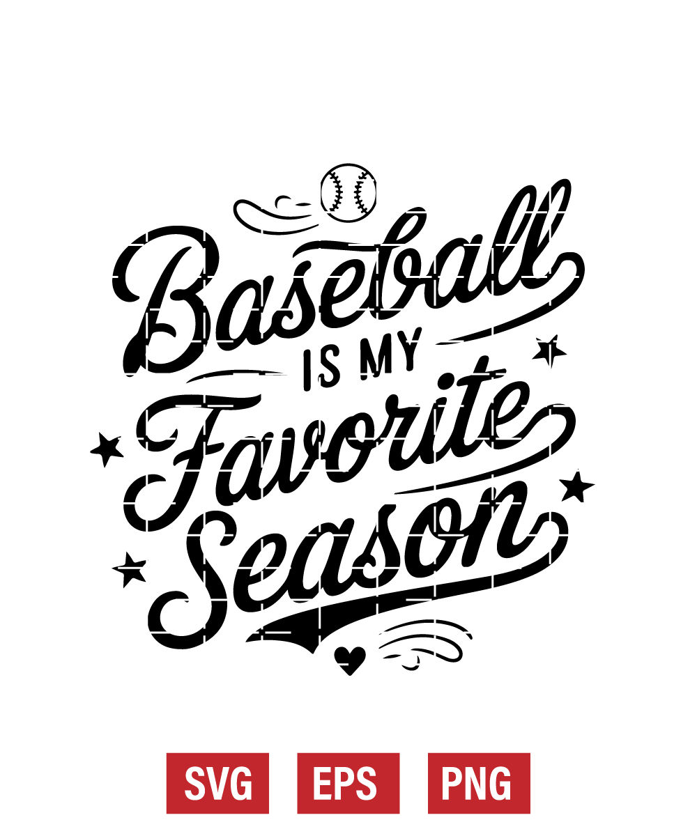 Baseball Is My Favorite Season Svg