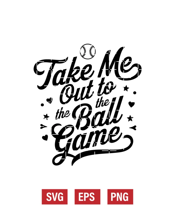 Take Me Out to the Ball Game Svg