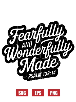Fearfully and wonderfully made – Psalm 139:14 Svg