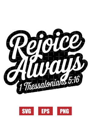 Rejoice always – 1 Thessalonians 5:16 Svg