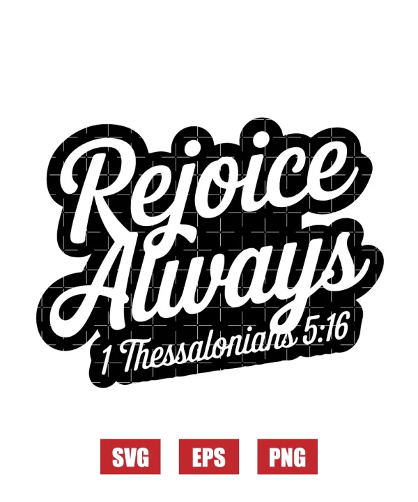 Rejoice always – 1 Thessalonians 5:16 Svg