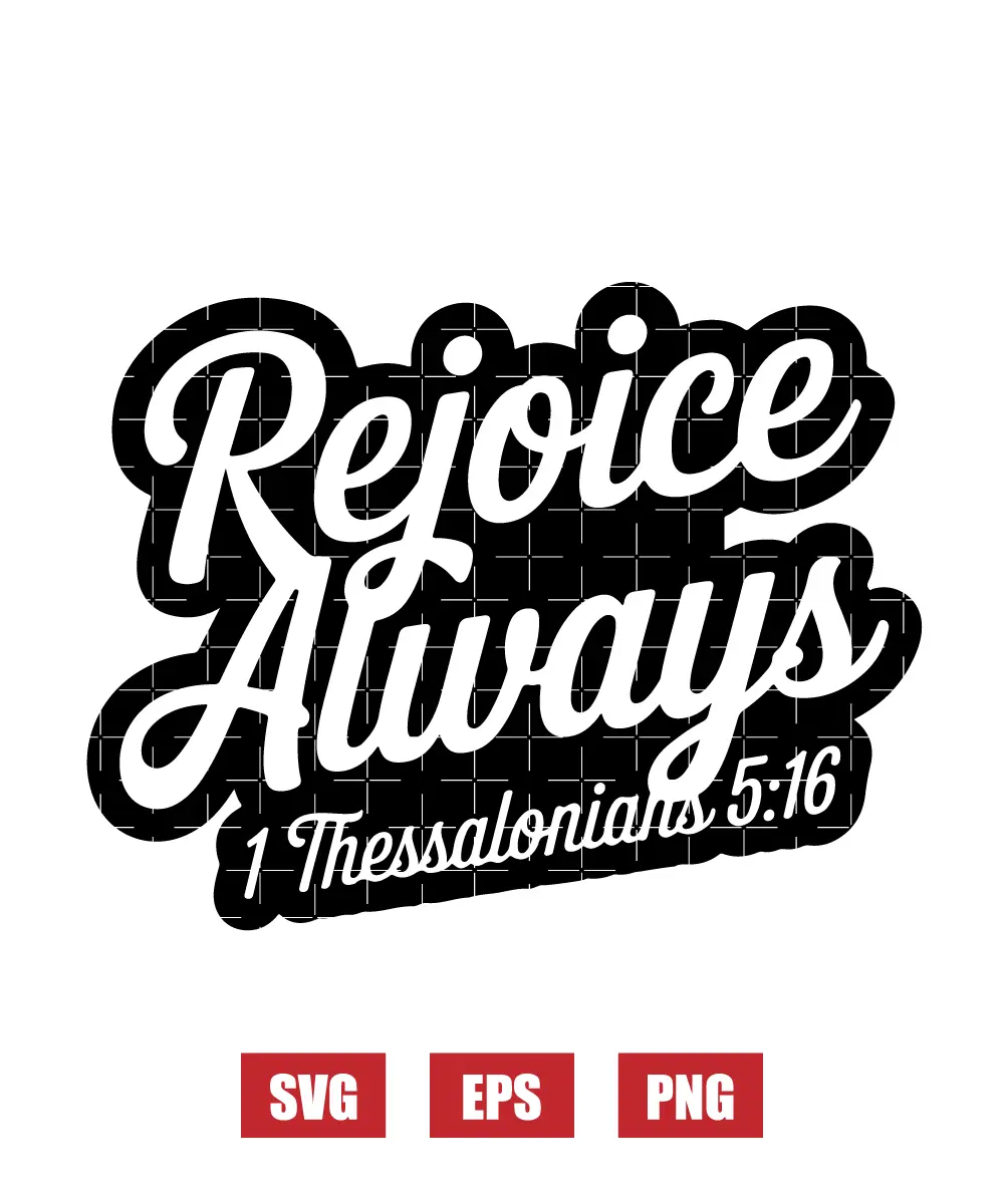 Rejoice always – 1 Thessalonians 5:16 Svg
