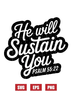 He will sustain you – Psalm 55:22 Svg